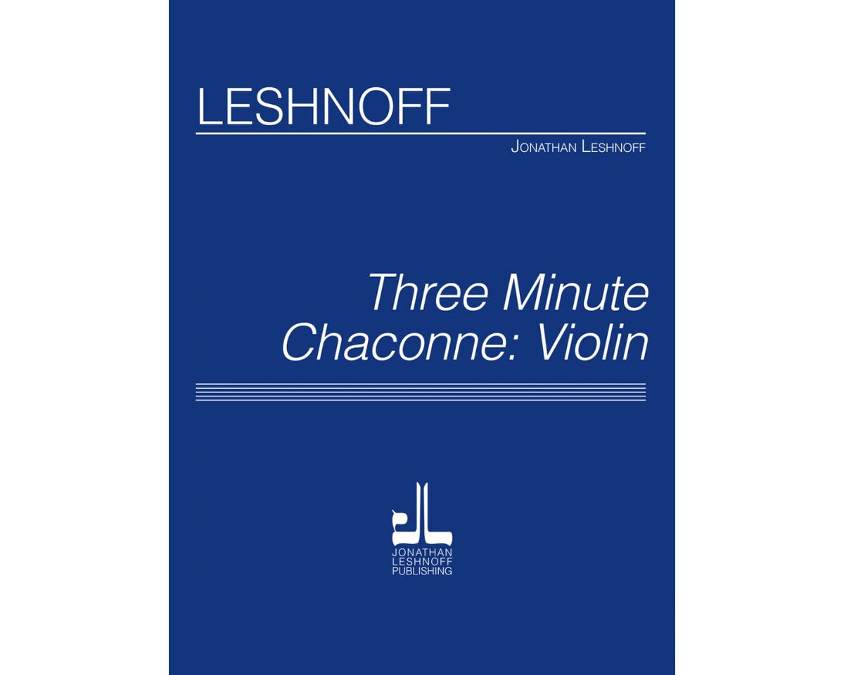 Leshnoff: Three Minute Chaconne
