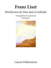 Liszt Benediction de Dieu dans la Solitude