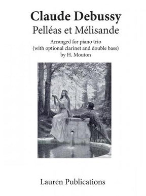 Debussy Pelleas et Mélisande Arranged for Piano Trio