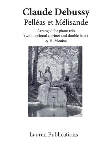 Debussy Pelleas et Mélisande Arranged for Piano Trio