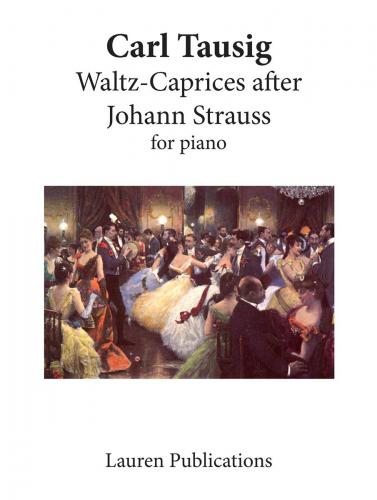 Tausig Waltz-Caprices after Johann Strauss