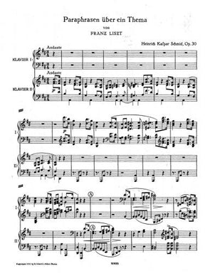 Schmid Paraphrase on a Theme of Franz Liszt Op. 30