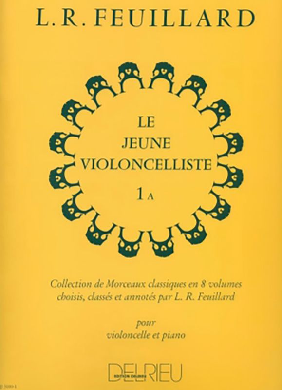 Le Jeune Violoncelliste (The Young Cellist) Book 1A