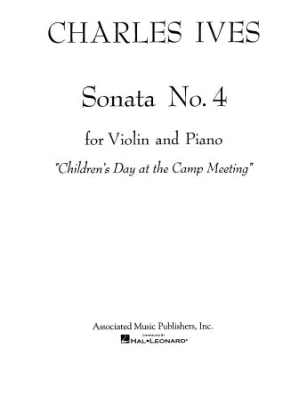 Ives Sonata No. 4: Childrens Day at the Camp Meeting