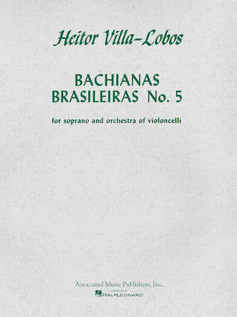 Villa-Lobos Bachianas Brasileiras No. 5