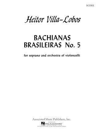 Villa-Lobos Bachianas Brasileiras No. 5 Study Score