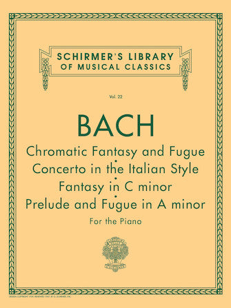 Bach Chromatic Fantasy & Fugue, Concerto in the Italian Style, Fantasy in C Min, Prelude & Fugue in A Min