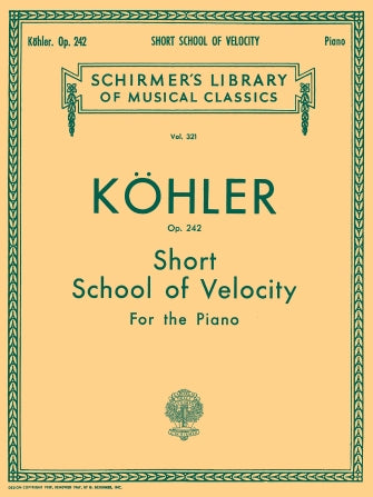 Kohler Short School of Velocity Without Octaves, Op. 242