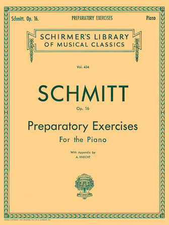 Schmitt Preparatory Exercises, Op. 16 Piano