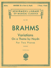 Brahms Variations on a Theme by Haydn, Op. 56b for Two Pianos
