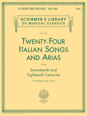Twenty Four Italian Songs & Arias of the 17th & 18th Centuries Medium High Voice