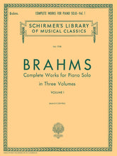 Brahms Complete Works for Piano Solo - Volume 1