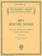 50 Selected Songs by Schubert, Schumann, Brahms, Wolf, and Strauss