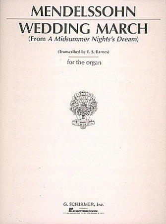 Mendelssohn Wedding March from A Midsummer Night's Dream - Organ