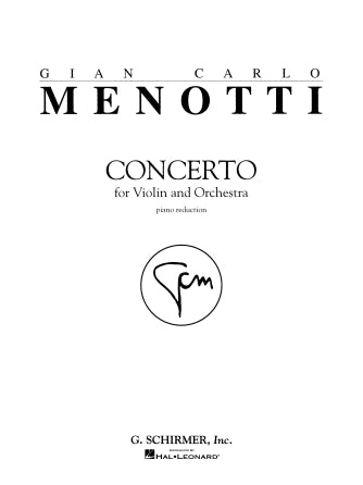 Menotti Concerto For violin and orchestra (piano reduction).