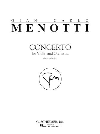 Menotti Concerto For violin and orchestra (piano reduction).