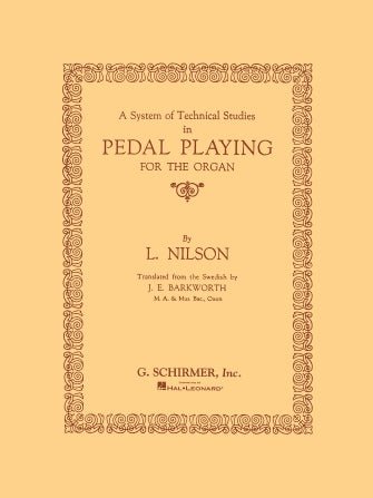 Nilson: System of Technical Studies in Pedal Playing for the Organ