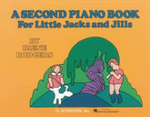 Second Piano Book for Little Jacks and Jills