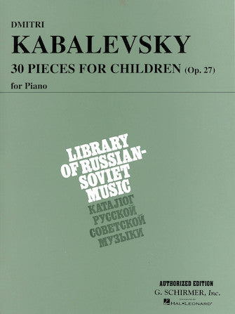 Kabalevsky, Dmitri - 30 Pieces for Children, Op. 27