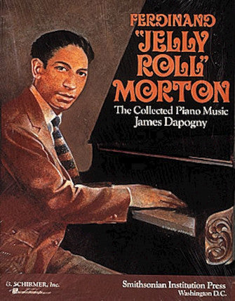 Ferdinand Jelly Roll Morton: The Collected Piano Music