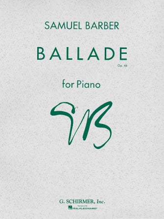 Barber: Ballade, Op. 46 Piano Solo