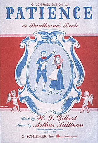Gilbert and Sullivan Patience (or Bunthorne's Bride) Vocal Score
