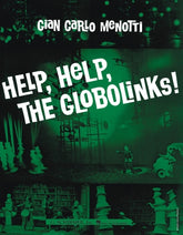 Menotti Help, Help, The Globolinks Vocal Score