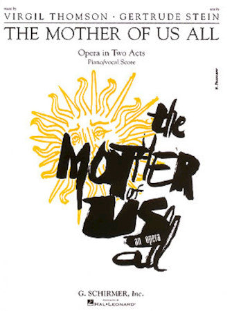 Thomson The Mother of Us All Vocal Score