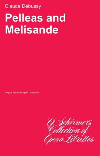 Debussy Pelléas and Melisande Libretto
