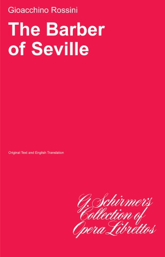 Rossini Il Barbiere di Siviglia (The Barber of Seville) Libretto