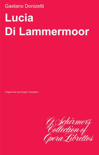 Donizetti Lucia di Lammermoor Libretto
