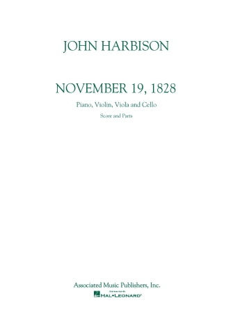 Harbison November 19, 1828 for Piano, Violin, Viola and Cello
