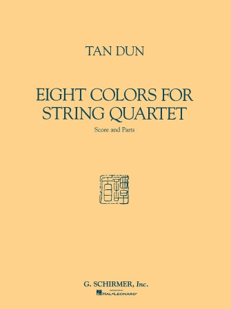 Tan Dun Eight Colors for String Quartet