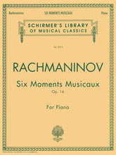 Rachmaninoff Six Moments Musicaux, Op. 16 Piano Solo