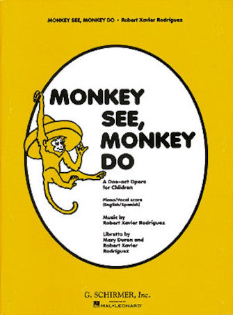 Rodriguez Monkey See Monkey Do Vocal Score