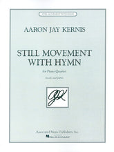 Kernis, Aaron Jay - Still Movement with Hymn