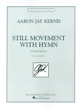 Kernis, Aaron Jay - Still Movement with Hymn