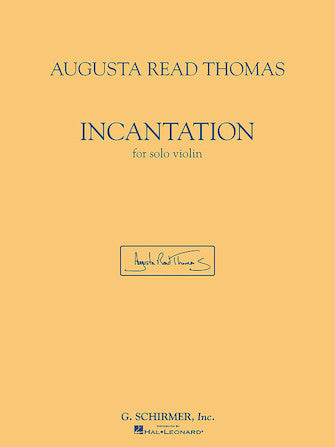 Thomas Incantation for Solo Violin