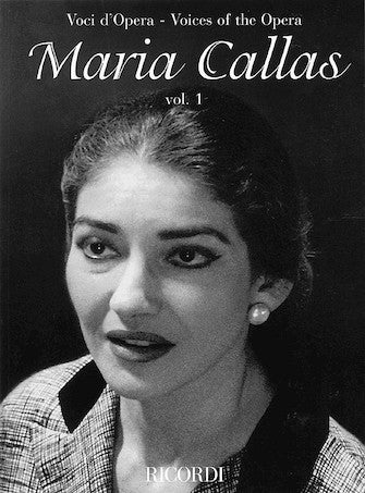 Callas, Maria - Volume 1 - Voices of the Opera Series