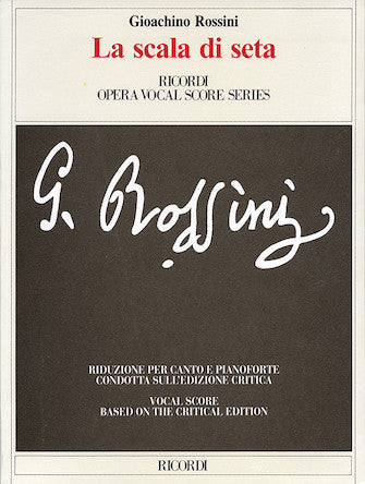 Rossini La scala di seta Vocal Score Critical Edition  (The Silken Ladder)