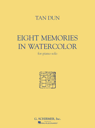 Tan Dun - Eight Memories in Watercolor