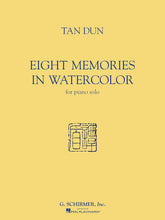 Tan Dun - Eight Memories in Watercolor