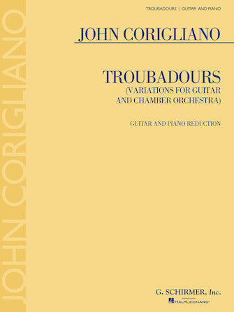 Corigliano Troubadours Guitar and Piano Reduction