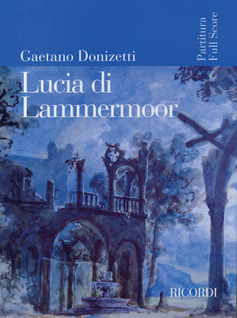 Donizetti Lucia di Lammermoor Full Score