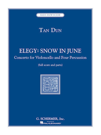 Tan Dun Elegy: Snow in June