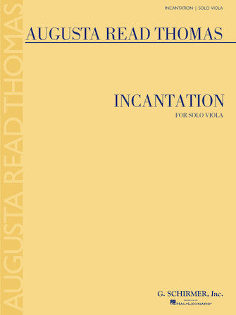 Augusta Read Thomas Incantation