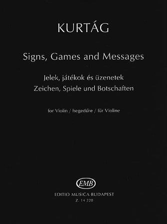 Kurtag Signs, Games and Messages for Violin