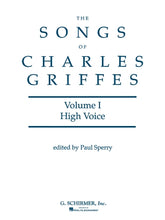 Griffes Songs of Charles Griffes - Volume I High Voice