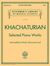 Khachaturian - Selected Piano Works - Schirmer Library