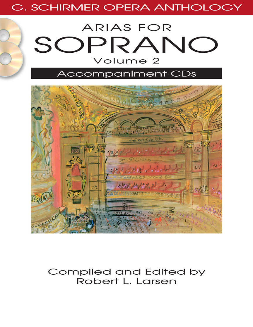Arias for Soprano - Vol. 2. - G. Schirmer Opera Anthology Accompaniment CDs